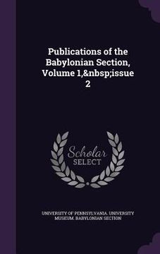 portada Publications of the Babylonian Section, Volume 1, issue 2 (en Inglés)