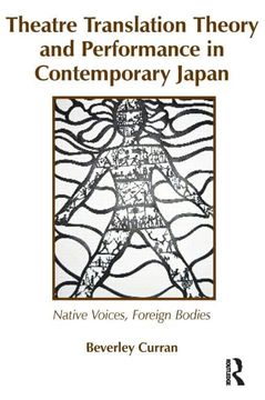 portada Theatre Translation Theory and Performance in Contemporary Japan: Native Voices Foreign Bodies (en Inglés)