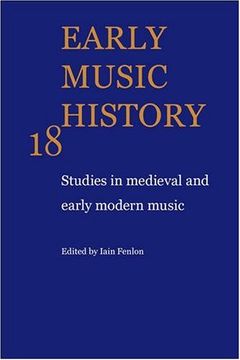 portada Early Music History: Volume 18: Studies in Medieval and Early Modern Music 