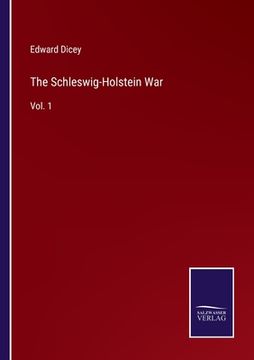 portada The Schleswig-Holstein War: Vol. 1 (en Inglés)