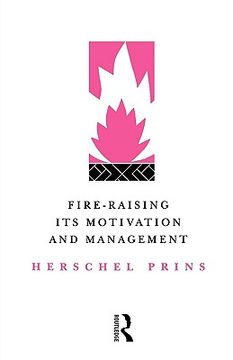 portada fire-raising: its motivation and management (en Inglés)
