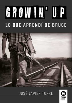 portada Growin'Up: Lo que Aprendí de Bruce (Crecimiento Personal) (in Spanish)