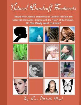portada natural dandruff treatments- natural non-chemical treatments for dandruff psoriasis and seborrheic dermatitis (in English)