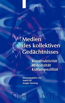 portada Medien des Kollektiven Gedachtnisses: Historizitat, Konstruktivitat, Kulturspezifitat (Media and Cultural Memory (en Alemán)
