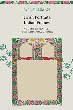 portada Jewish Portraits, Indian Frames: Women'S Narratives From a Diaspora of Hope (en Inglés)