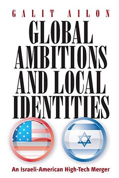 portada Global Ambitions and Local Identities: An Israeli-American High-Tech Merger (en Inglés)