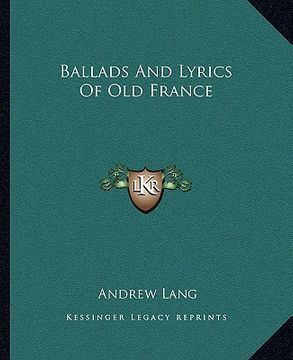 portada ballads and lyrics of old france (en Inglés)