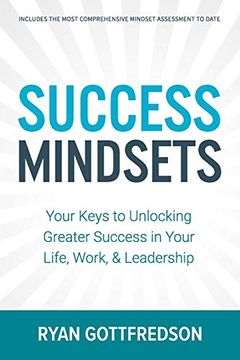 portada Success Mindsets: Your Keys to Unlocking Greater Success in Your Life, Work, & Leadership (in English)