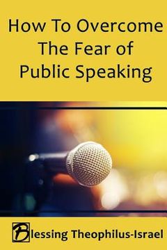 portada How to Overcome the Fear of Public Speaking (en Inglés)