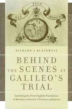portada Behind the Scenes at Galileo's Trial: Including the First English Translation of Melchior Inchofer's ""Tractatus Syllepticus 