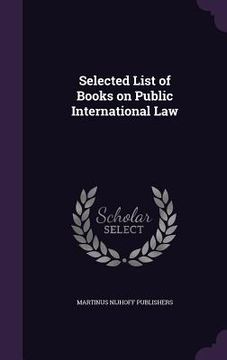 portada Selected List of Books on Public International Law (en Inglés)