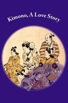 portada Kimono, A Love Story: Foreigner (Gaijin) and Modern Fashion (en Inglés)