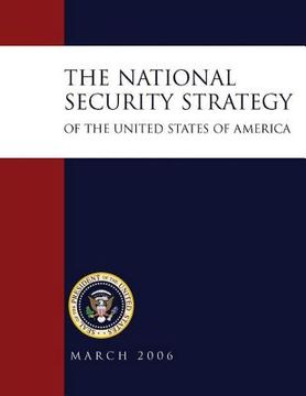 portada The National Security Strategy of the United States of America: March 2006 (en Inglés)