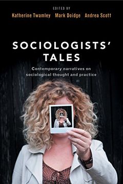 portada Sociologists' Tales: Contemporary Narratives on Sociological Thought and Practice