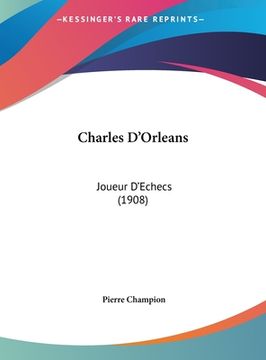 portada Charles D'Orleans: Joueur D'Echecs (1908) (in French)