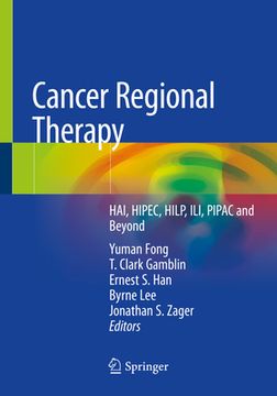 portada Cancer Regional Therapy: Hai, Hipec, Hilp, Ili, Pipac and Beyond