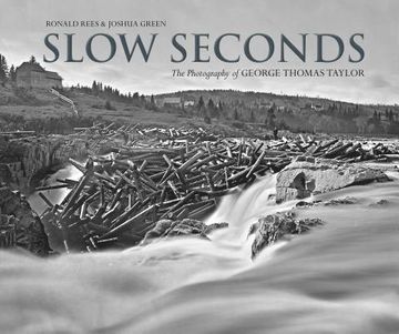 portada Slow Seconds: The Photography of George Thomas Taylor (en Inglés)