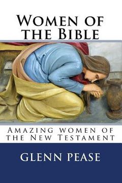 portada Women of the Bible: Amazing women of the New Testament (in English)
