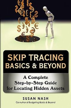 portada skip tracing basics & beyond: a complete step-by-step guide for locating hidden assets (in English)