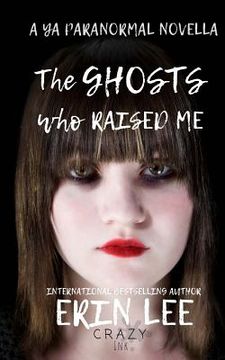portada The Ghosts Who Raised Me (en Inglés)