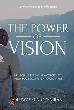 portada The Power of Vision: Principles and Practices to Help you Become Extraordinary (in English)