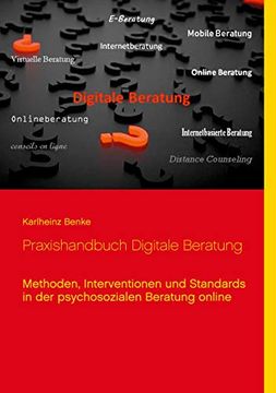 portada Praxishandbuch Digitale Beratung: Methoden, Interventionen und Standards in der Psychosozialen Beratung Online (German Edition) (in German)