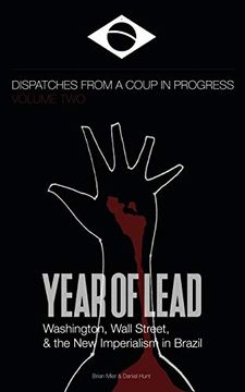 portada Year of Lead. Washington, Wall Street and the new Imperialism in Brazil (en Inglés)
