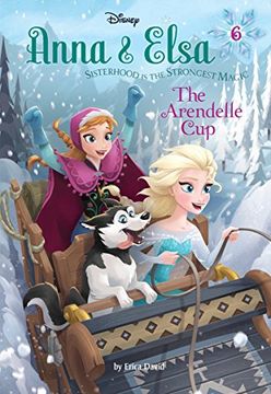 portada Anna & Elsa #6: The Arendelle cup (Disney Frozen) (a Stepping Stone Book(Tm)) 