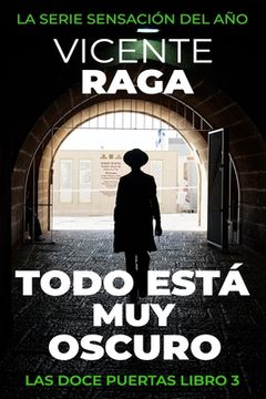 portada Todo Está muy Oscuro: Las Doce Puertas Parte iii (in Spanish)