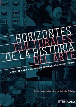 portada Horizontes culturales de la historia del arte. Aportes para una acción compartida en Colombia