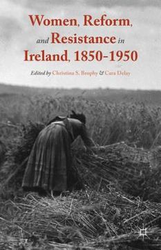 portada Women, Reform, and Resistance in Ireland, 1850-1950 (in English)