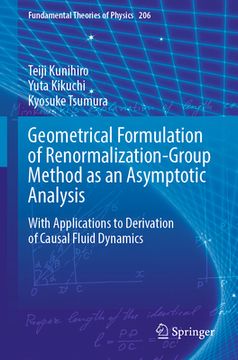 portada Geometrical Formulation of Renormalization-Group Method as an Asymptotic Analysis: With Applications to Derivation of Causal Fluid Dynamics (en Inglés)