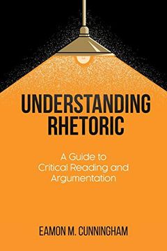 portada Understanding Rhetoric: A Guide to Critical Reading and Argumentation (in English)