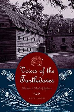 portada Voices of the Turtledoves: The Sacred World of Ephrata (Pennsylvania German History and Culture) (en Inglés)