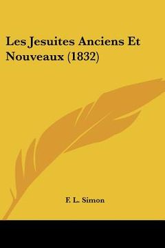 portada Les Jesuites Anciens Et Nouveaux (1832) (en Francés)