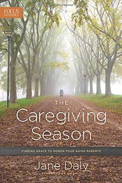 portada The Caregiving Season: Finding Grace to Honor Your Aging Parents