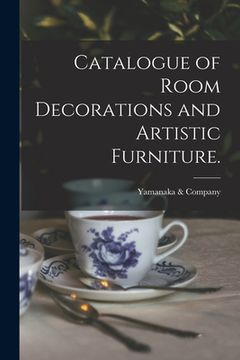 portada Catalogue of Room Decorations and Artistic Furniture. (en Inglés)