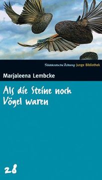 portada Als die Steine Noch Vögel Waren. Sz Junge Bibliothek Band 28 (in German)