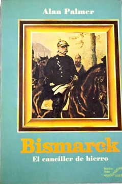 portada Bismarck el Canciller de Hierro