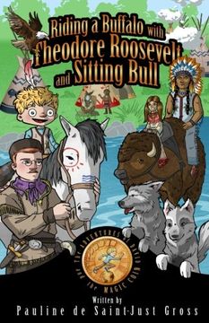 portada Riding a Buffalo with Theodore Roosevelt and Sitting Bull: The Adventures of Little David and the Magic Coin: Volume 1 (The America Series)