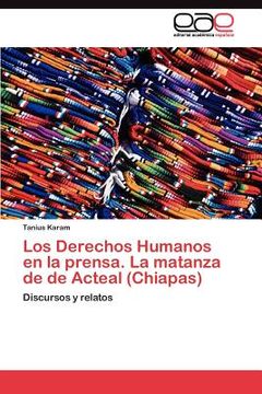 portada los derechos humanos en la prensa. la matanza de de acteal (chiapas) (in Spanish)
