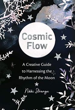 portada Cosmic Flow: A Creative Guide to Harnessing the Rhythm of the Moon 