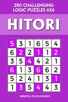 portada Hitori: 250 Challenging Logic Puzzles 6x6 (in English)