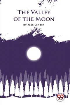 portada The Valley Of The Moon (en Inglés)