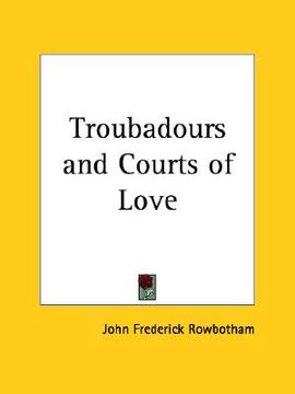 portada troubadours and courts of love (en Inglés)
