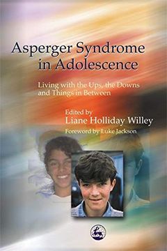 portada Asperger Syndrome in Adolescence: Living With the Ups, the Downs and Things in Between 