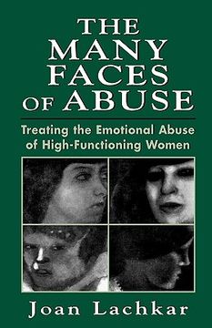 portada the many faces of abuse: treating the emotional abuse of high-functioning women