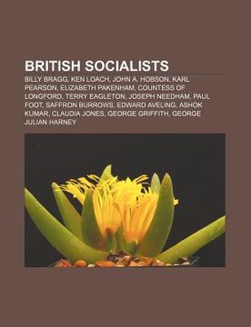 portada british socialists: billy bragg, ken loach, john a. hobson, karl pearson, elizabeth pakenham, countess of longford, terry eagleton