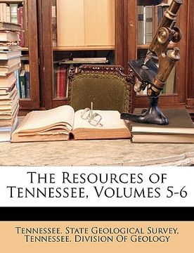 portada the resources of tennessee, volumes 5-6 (en Inglés)