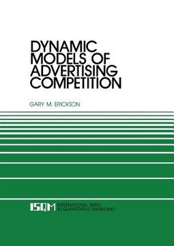 portada Dynamic Models of Advertising Competition: Open- And Closed-Loop Extensions (in English)